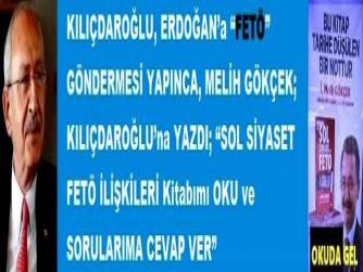 KILIÇDAROĞLU, ERDOĞAN’a “FETÖ” GÖNDERMESİ YAPINCA, MELİH GÖKÇEK; KILIÇDAROĞLU’na YAZDI; “SOL SİYASET FETÖ İLİŞKİLERİ Kitabımı OKU ve SORULARIMA CEVAP VER”