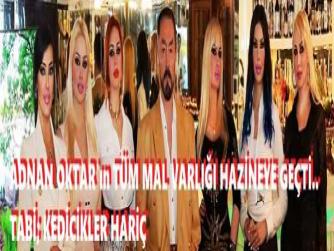 ADNAN OKTAR'ın TÜM MAL VARLIĞI HAZİNEYE GEÇTİ.. TABİ; KEDİCİKLER HARİÇ