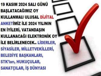 “2024 YILININ EN İYİLERİ” ANKETİMİZİ BAŞLATIYORUZ. SİYASİLER, MİLLETVEKİLLERİ, İŞ DÜNYASI, SİYASİ PARTİLER, STK’lar, EĞİTİM KURUMLARI, HUKUKÇULAR ve SANATÇILAR.