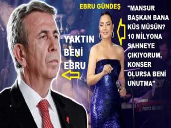 MANSUR YAVAŞ, EBRU GÜNDEŞ'E BİR KONSER İÇİN 50 MİLYON LİRA ÖDEMİŞTİ. İŞE BAKIN? EBRU, ÖZEL YILBAŞI GECESİNDE 10 MİLYON LİRAYA KONSER VERECEK. YANİ; MANSUR BAŞKAN 5 KATINI ÖDEMİŞ