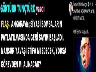 FLAŞ.. ANKARA’da; SİYASİ BOMBALARIN PATLATILMASINDA GERİ SAYIM BAŞLADI. MANSUR YAVAŞ İSTİFA MI EDECEK, YOKSA GÖREVDEN Mİ ALINACAK?