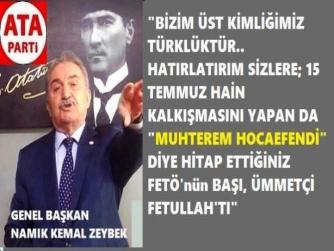ATA PARTİ’den, 15 TEMMUZ’DA ERDOĞAN’A “ÜMMETÇİLİK” GÖNDERMESİ : “HATIRLAYINIZ, HAİN DARBEYİ DE; ‘MUHTEREM HOCAEFENDİNİZ’ ÜMMETÇİ FETULLAH YAPMIŞTI”