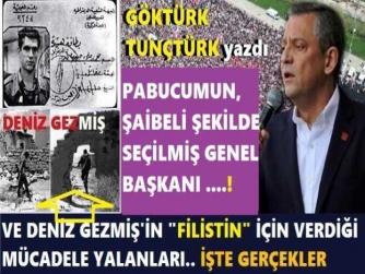 “PABUCUMUN ŞAİBELİ ŞEÇİLMİŞ GENEL BAŞKANI”.. NE DEDİN? DENİZ GEZMİŞ, FİLİSTİN, DURUŞUNUZ MU”? HADİ ORADAN MASALCI KIVIRDAKLAR SÜRÜSÜ.