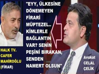 KILIÇDAROĞLU’NUN AVUKATI CELAL ÇELİK’ten; HALK TV’nin FİRARİ SAHİBİNE ŞAMAR GİBİ CEVAP : “EY MÜPTEZEL, SENİN PEŞİNİ BIRAKAN, SENDEN NAMERT OLSUN”