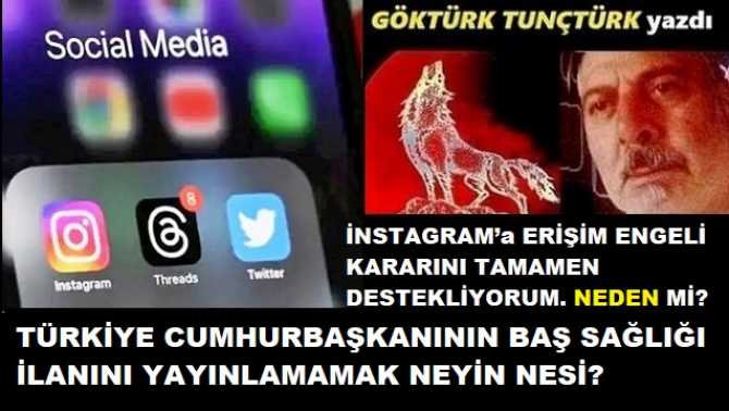 İNSTAGRAM’a ERİŞİM ENGELİ KARARINI TAMAMEN DESTEKLİYORUM. NEDEN Mİ? PEKİ, TÜRKİYE’Yİ YÖNETENLERİN YANLIŞLARI YOK MU? HEM DE ÇOK