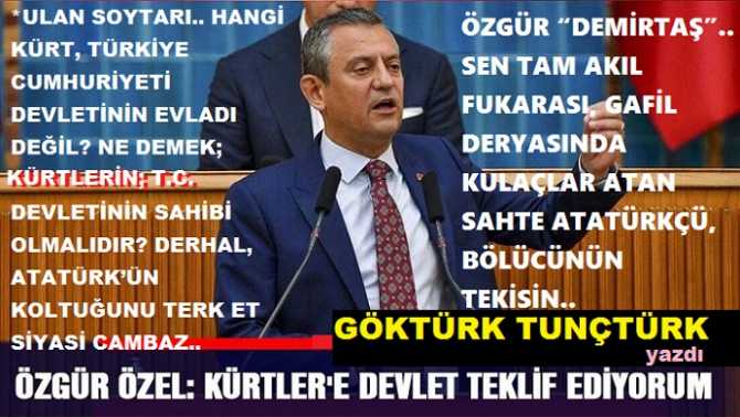 ÖZGÜR “DEMİRTAŞ”.. SEN TAM AKIL FUKARASI, GAFİL DERYASINDA KULAÇLAR ATAN SAHTE ATATÜRKÇÜSÜN. O KOLTUĞU DERHAL TERK ET.