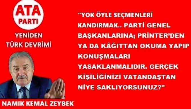 ATA PARTİ LİDERİ ZEYBEK’ten, SİYASİ LİDERLERE S-400 FÜZESİ : “YOK ÖYLE KÂĞITLARA YAZIP, OKUMAK. EKRANLARA BAKIP KONUŞMAK. HODRİ MEYDAN”