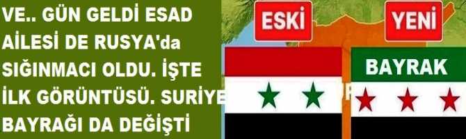 VE.. GÜN GELDİ ESAD AİLESİ DE RUSYA'da SIĞINMACI OLDU. İŞTE İLK GÖRÜNTÜSÜ. SURİYE BAYRAĞI DA DEĞİŞTİ