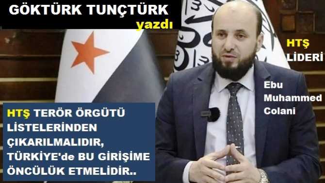 HTŞ ARTIK “TERÖR LİSTESİNDEN” ÇIKARILMALIDIR, TÜRKİYE’de BU İŞLEME ÖNCÜLÜK ETMELİDİR. SURİYE HALKI NE DİYOR İSE, NEYİ ALKIŞLIYOR İSE O’DUR..