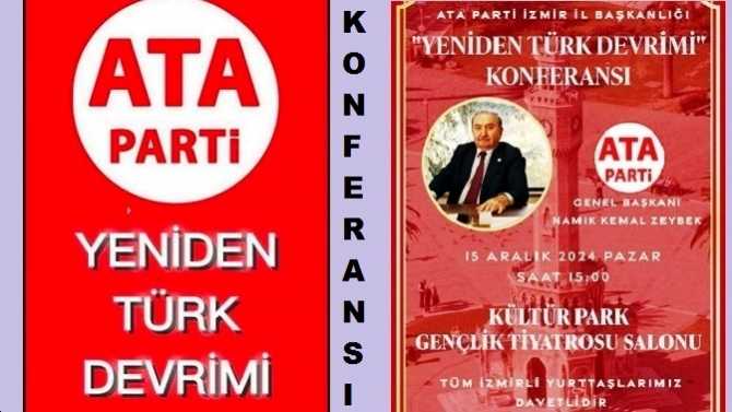 ATACILARDAN; 15 ARALIK’ta İZMİR’de “YENİDEN TÜRK DEVRİMİ” KONFERANSI.