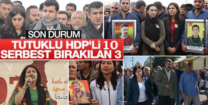 HDP'DEN 10 MİLLETVEKİLİ TUTUKLANDI, 3 SERBEST
