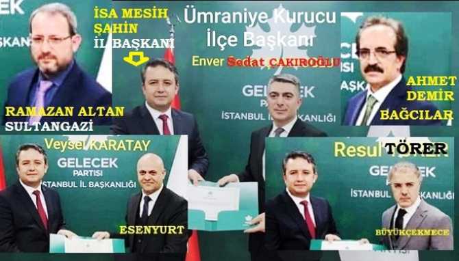 GELECEK Partisi, İstanbul’da 5 İlçe Başkanını daha belirledi.. İşte o isimler