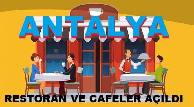 FLAŞ .. Antalya'da; virüs nedeniyle kapalı olan içkili- içkisiz Restoranlar açıldı.. Darısı diğer illerimize 