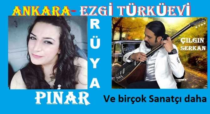 EZGİ’de eğlence başladı .. Gözde Sanatçılar; Rüya Pınar ile Çılgın Serkan’da, Ankara EZİGİ Türküevi’nde 