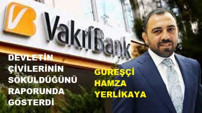 Devlet Bankası VAKIFBANK, hazırladığı raporda farkında olmadan, devletin çivilerinin nasıl söküldüğü ortaya koydu.. Banka Yönetimine atanan Güreşçi Hamza'nın 