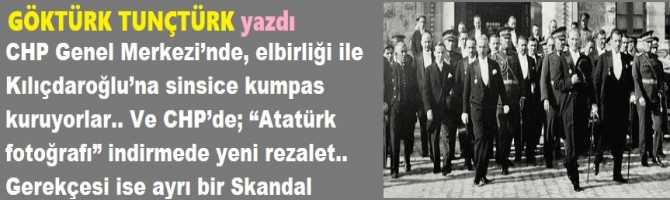 CHP Genel Merkezi’nde, elbirliği ile Kılıçdaroğlu’na sinsice kumpas kuruyorlar.. Ve CHP’de; “Atatürk fotoğrafı” indirmede yeni rezalet.. Gerekçesi ise ayrı bir Skandal