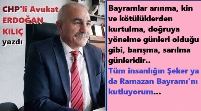 CHP’li Av. Erdoğan Kılıç : “Ben şair değilim, yazamam şiir. Bir dereyim ancak, ne demek nehir? Bir gün pişeceğim elbette zahir, Erdoğan'ım; bir Veysel mi? Olamam”