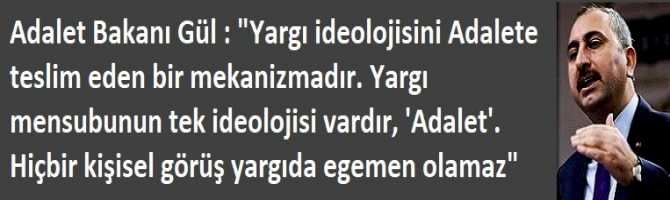 Adalet Bakanı Gül : 
