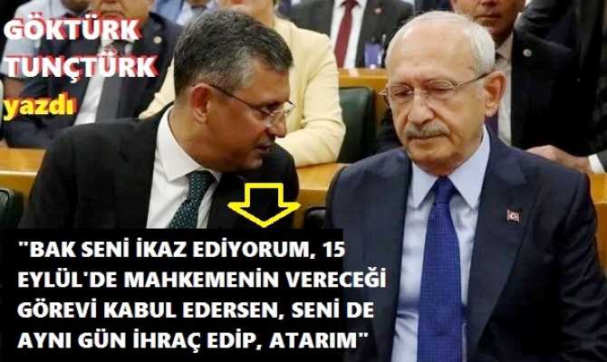 PARTİDE “DİKTATÖRLÜĞÜNÜ” AÇIKÇA İLAN EDEN ÖZGÜR ÖZEL’İN, İHRAÇ TEHDİTLERİNİN ASIL HEDEFİNDE KILIÇDAROĞLU VAR. 15 EYLÜL’DE DE; AYAKÜSTÜ KILIÇDAROĞLU’NU DA CHP’DEN İHRAÇ EDECEKLER.