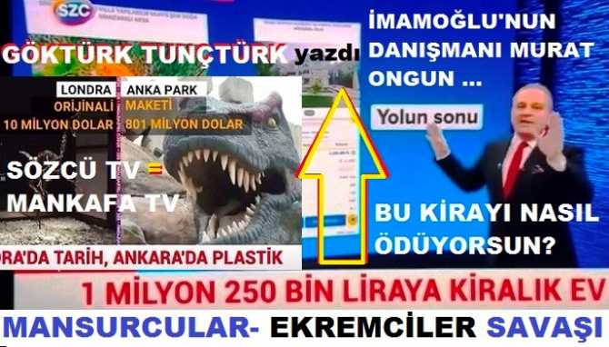 FONDAŞ MEDYA İKİYE BÖLÜNDÜ; MANSURCULAR, EKREMCİLER.. “MANKAFA” SÖZCÜ TV’NİN İLK İCRAATI, MANSUR’UN KORKULU RÜYASI MELİH GÖKÇEK’E YALAN HABERLE İTİBAR SUİKASTI YAPMAK VE EKO’NUN EN HAS ADAMINI SATMAK.