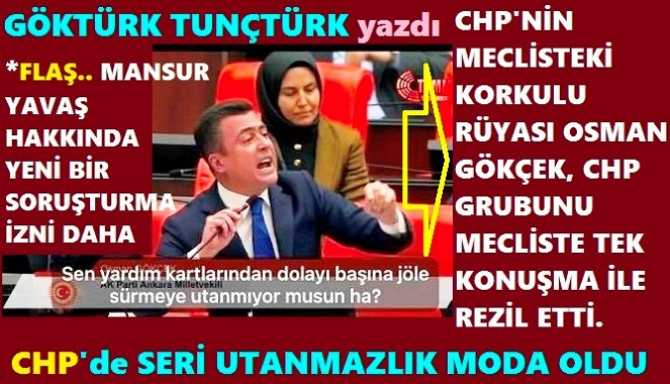 OSMAN GÖKÇEK, MECLİSTE CHP GRUBUNU TEK KONUŞMASIYLA BİTİRDİ. “CHP YÖNETİCİLERİNDE VE BELEDİYELERİNDE SERİ UTANMAZLIK VAR”