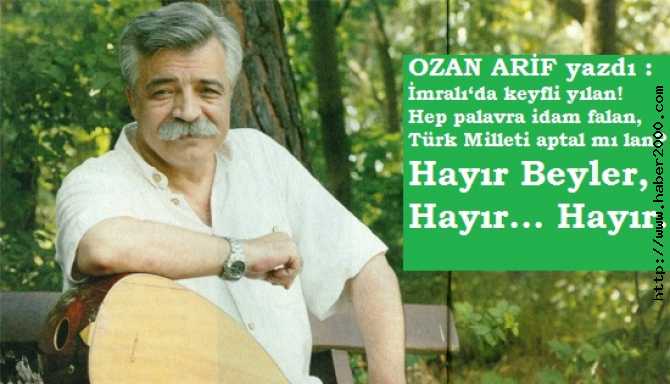 OZAN ARİF : 