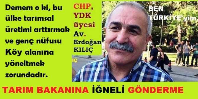CHP, YDK üyesi Av. Erdoğan Kılıç’tan, Tarım Bakanına iğneli gönderme : “Köyde çoban yok, şehirde; taze Peynir telaşındayız”