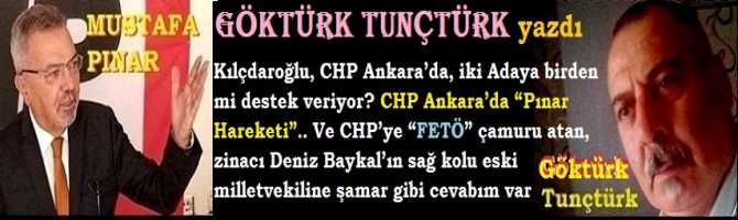 Kılçdaroğlu, CHP Ankara’da İl Başkanlığında; iki Adaya birden mi destek veriyor? CHP Ankara’da “Pınar Hareketi”.. Ve CHP’ye “FETÖ” çamuru atan, zinacı Deniz Baykal’ın sağ kolu eski milletvekiline şamar gibi cevabım var