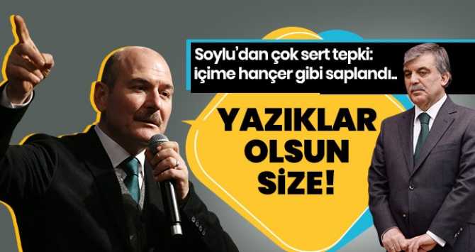 Süleyman Soylu'dan, Abdullah Gül'ün ikiyüzlülüğüne anlamlı tepki : 