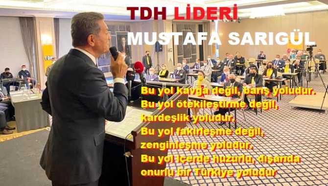 TDH Lideri Mustafa Sarıgül füzeyi fırlattı : “Biz; Ankara’ya parti kurmak için değil, AKP’den iktidarı, milletimizden yetkiyi almak için geldik”