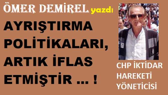 CHP’li Ömer Demirel : “Halk artık yoksulluk ve işsizlik anlamında tahammülün son sınırındadır. Hiçbir propaganda bu saatten sonra açlığın ve sefaletin önüne geçemez”