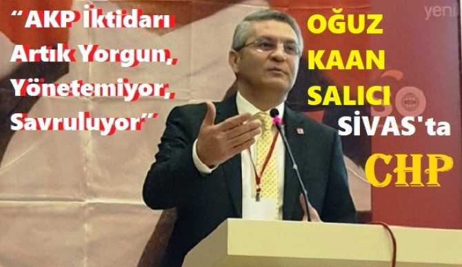 CHP'li Oğuz Kaan Salıcı :  “AKP toplumu yoksulluğa mahkum etti.. CHP ise; huzurlu, refah dolu geleceğin iktidarını konuşuyor